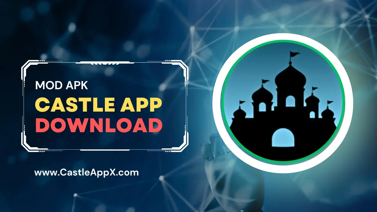 Castle App Mod Apk Latest Version