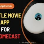 Castle Movie App For Chromecast